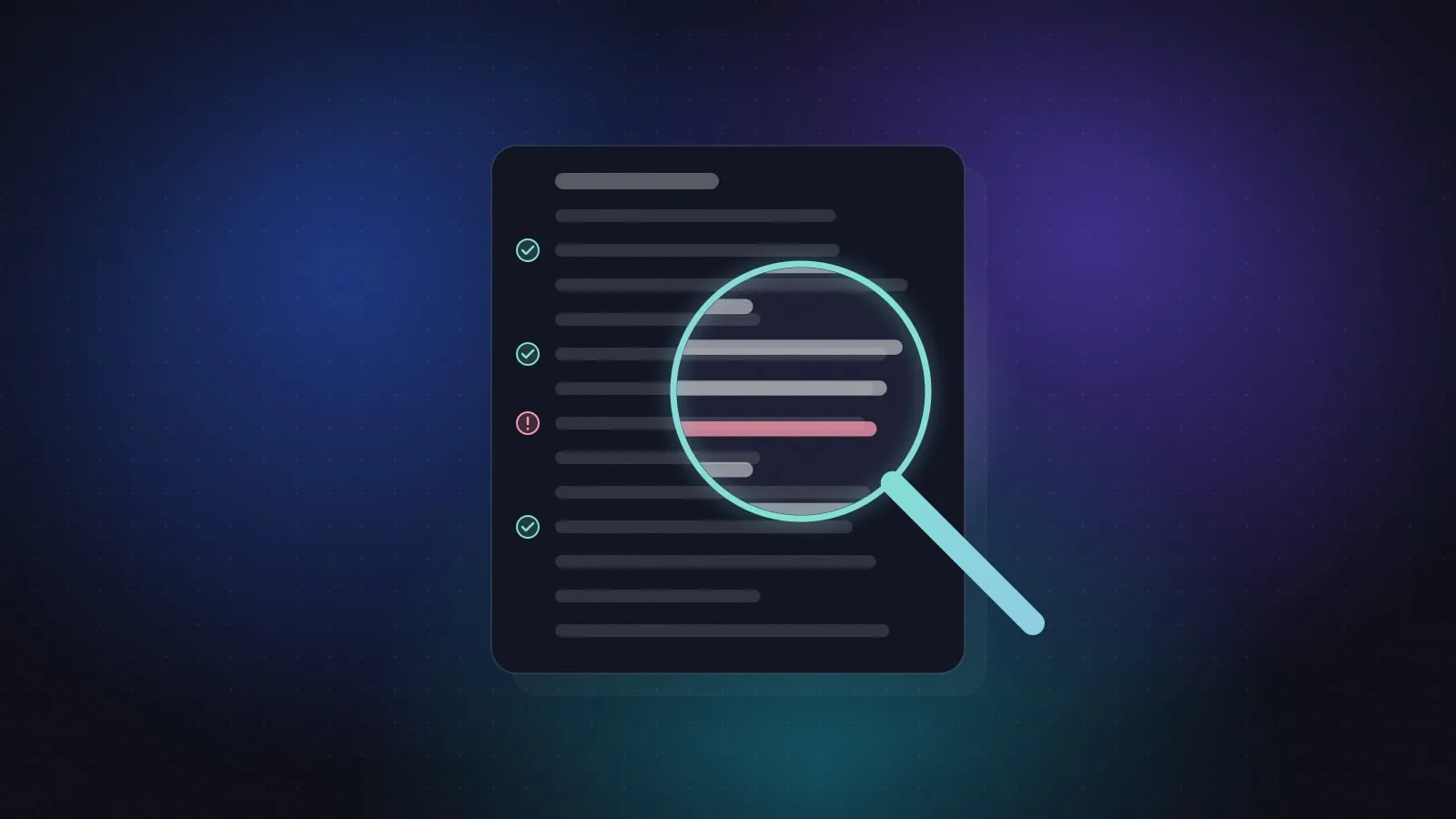 Illustration of a magnifying glass over a document, with some lines marked as verified and one flagged